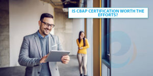 Is-CBAP-Certification-worth-the-efforts