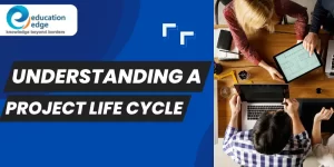 Understanding a Project Life Cycle