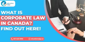 What is Corporate Law in Canada? Find Out Here!