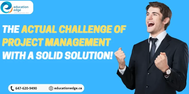 The Actual Challenge of Project Management with a Solid Solution!