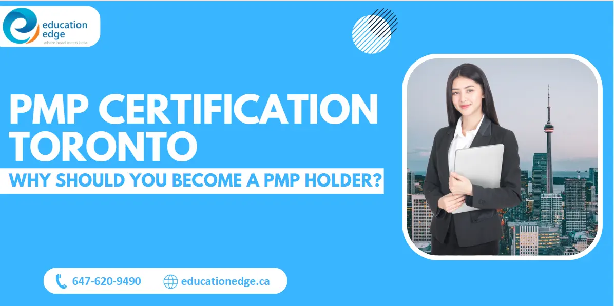 PMP Certification Toronto: Why should you become a PMP holder?