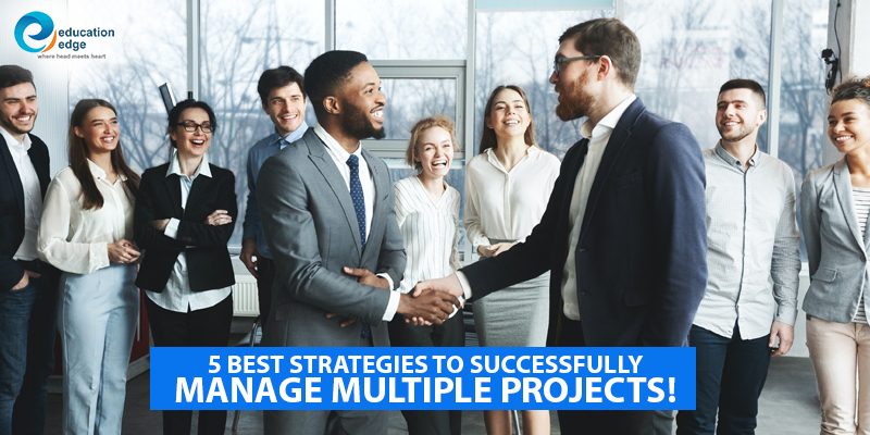 5-Best-Strategies-To-Successfully-Manage-Multiple-Projects