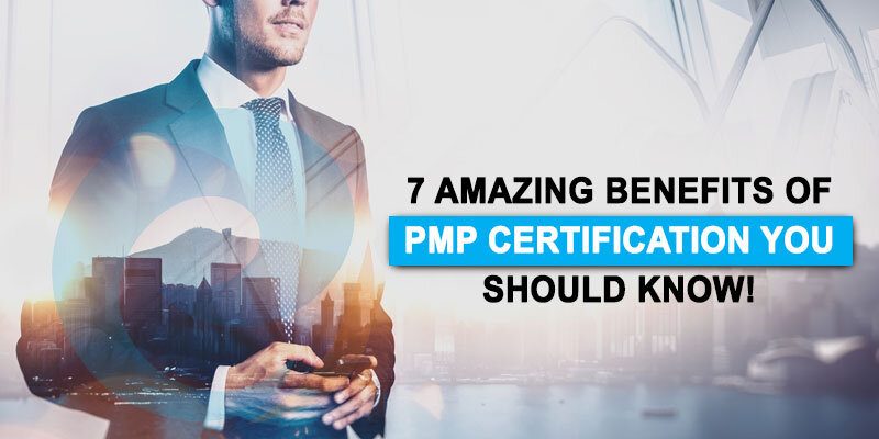 7-Amazing-benefits-of-PMP-Certification-you-should-know