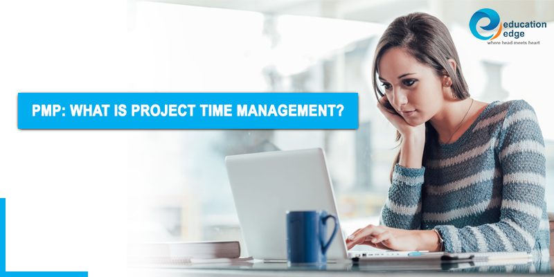 PMP-What-is-Project-Time-Management