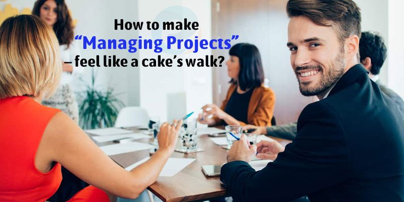 how-to-make-managing-projects-feel-like-a-cakes-walk